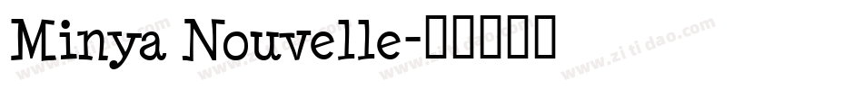Minya Nouvelle字体转换